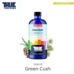 TRUE TERPENES Green Cush（グリーンクッシュ）Flavor Infused Strains テルペンのボトルと商品名